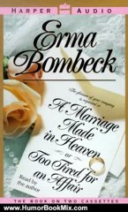 Humor Book Review: A Marriage Made in Heaven or Too Tired For an Affair by Erma Bombeck