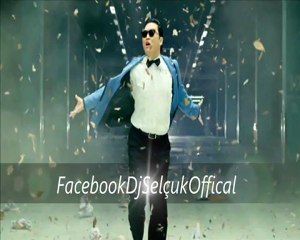PSY-Gangnam Style(DJ SelçuK remix)