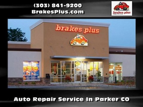 Automotive Service in Parker CO - Brakes Plus Parker