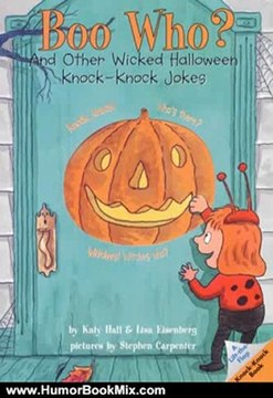 Humor Book Review: Boo Who?: And Other Wicked Halloween Knock-Knock Jokes (Lift-the-Flap Knock-Knock Book) by Katy Hall, Lisa Eisenberg, Stephen Carpenter