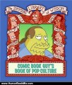 Humor Book Review: Comic Book Guy's Book of Pop Culture (Simpsons Library of Wisdom) by Matt Groening