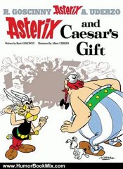 Humor Book Review: Asterix and Caesar's Gift by Rene Goscinny, Albert Uderzo