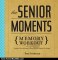 Humor Book Review: The Senior Moments Memory Workout: Improve Your Memory & Brain Fitness Before You Forget! by Tom Friedman