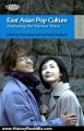 History Book Review: East Asian Pop Culture: Analysing the Korean Wave (TransAsia: Screen Cultures) by Beng Chua Huat, Koichi Iwabuchi