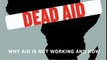 Politics Book Review: Dead Aid: Why Aid Is Not Working and How There Is a Better Way for Africa by Dambisa Moyo, Niall Ferguson