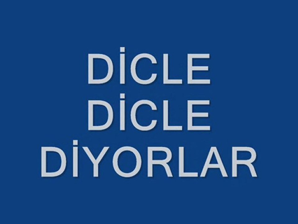 DİCLE DİCLE DİYORLAR - ALİ RIZA ÖZKAN