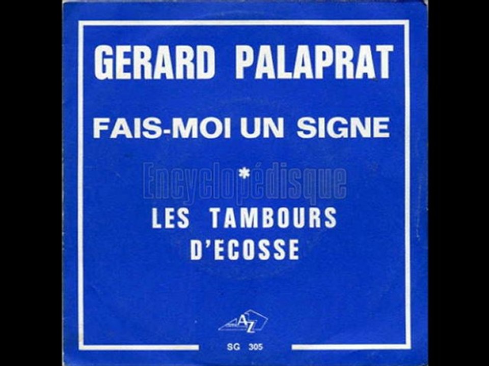 Gérard Palaprat -Fais-moi un signe (1971 Version original 45 tours)