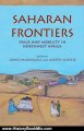 History Book Review: Saharan Frontiers: Space and Mobility in Northwest Africa (Public Cultures of the Middle East and North Africa) by James McDougall, Judith Scheele