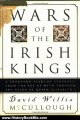 History Book Review: Wars of the Irish Kings: A Thousand Years of Struggle, from the Age of Myth through the Reign of Queen Elizabeth I by David W. McCullough