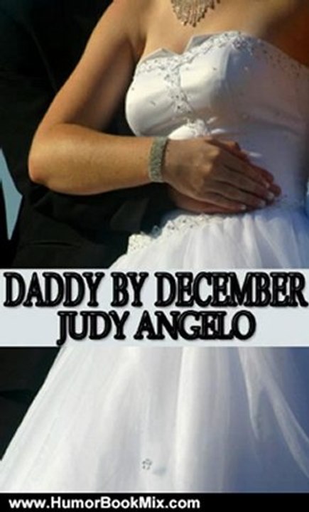 Humor Book Review: Daddy by December (The BAD BOY BILLIONAIRES Series) by Judy Angelo