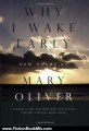 Fiction Book Review: Why I Wake Early: New Poems by Mary Oliver