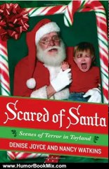 Humour Book Review: Scared of Santa: Scenes of Terror in Toyland by Denise Joyce, Nancy Watkins