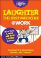 Humour Book Review: Laughter Is the Best Medicine: @Work: America's Funniest Jokes, Quotes, and Cartoons by Editors of Reader's Digest