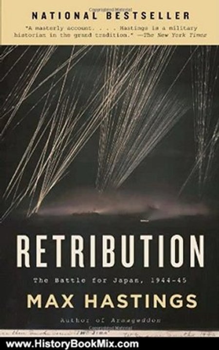 History Book Review: Retribution: The Battle for Japan, 1944-45 (Vintage) by Max Hastings