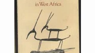 History Book Review: The Mande Blacksmith: Knowledge, Power and Art in West Africa (Traditional Arts of Africa) by Patrick R. McNaughton