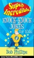 Humor Book Review: Super Incredible Knock-Knock Jokes for Kids by Bob Phillips