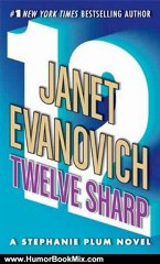 Humor Book Review: Twelve Sharp (Stephanie Plum, No. 12) (Stephanie Plum Novels) by Janet Evanovich