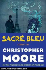 Humor Book Review: Sacre Bleu: A Comedy d'Art (P.S.) by Christopher Moore