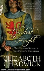 Literature Book Review: Greatest Knight: The Unsung Story of the Queen's Champion (William Marshal) by Elizabeth Chadwick