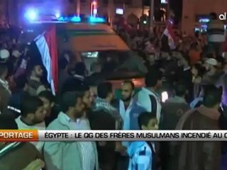 Egypte: LE QG des frères musulmans incendié au Caire