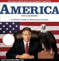 Humour Book Review: The Daily Show with Jon Stewart Presents America (The Audiobook): A Citizen's Guide to Democracy Inaction by Jon Stewart (Author Narrator), The Writers of The Daily Show (Author)