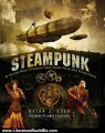 Literature Book Review: Steampunk: An Illustrated History of Fantastical Fiction, Fanciful Film and Other Victorian Visions by Brian J. Robb, James P. Blaylock, Jonathan Clements