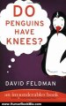Humour Book Review: Do Penguins Have Knees? An Imponderables Book by David Feldman