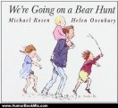 Humor Book Review: We're Going on a Bear Hunt (Classic Board Books) by Helen Oxenbury, Michael Rosen