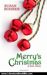 Literature Book Review: Merry's Christmas: a love story by Susan Rohrer