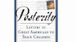 Literature Book Review: Posterity: Letters of Great Americans to Their Children by Dorie McCullough Lawson