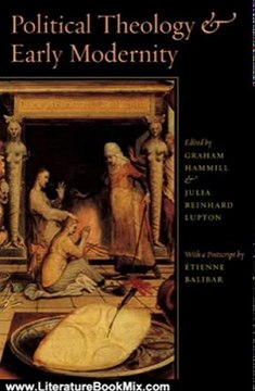 Literature Book Review: Political Theology and Early Modernity by Graham Hammill, Julia Reinhard Lupton, Etienne Balibar