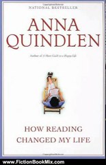 Fiction Book Review: How Reading Changed My Life by Anna Quindlen