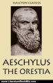 Literature Book Review: The Oresteia (Halcyon Classics) by Aeschylus