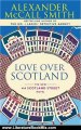 Literature Book Review: Love Over Scotland: A 44 Scotland Street Novel (3) by Alexander McCall Smith