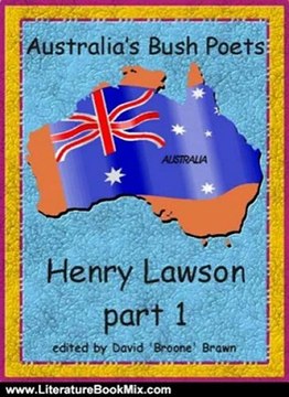 Literature Book Review: Australia's Bush Poets Henry Lawson part 1 by Henry Lawson, David 'Broone' Brawn