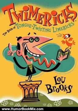 Humour Book Review: Twimericks: The Book of Tongue-Twisting Limericks by Lou Brooks
