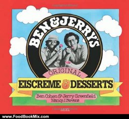 Food Book Review: Ben & Jerry's Homemade Ice Cream & Dessert Book by Ben Cohen, Jerry Greenfield, Nancy Stevens