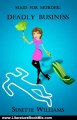 Literature Book Review: Maid for Murder: Deadly Business (Book 1) by Susette Williams