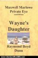 Literature Book Review: Maxwell Marlowe, Private Eye...Wayne's Daughter (Maxwell Marlow, Private Eyee) by Raymond Boyd Dunn