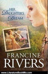 Literature Book Review: Her Daughter's Dream (Marta's Legacy) by Francine Rivers