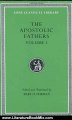 Literature Book Review: The Apostolic Fathers, Volume I: I Clement. II Clement. Ignatius. Polycarp. Didache (Loeb Classical Library) by Bart D. Ehrman