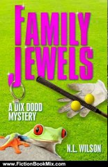 Fiction Book Review: Family Jewels - A Dix Dodd Mystery (Dix Dodd Mysteries) by N.L. Wilson