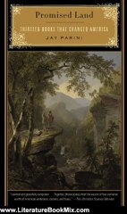 Literature Book Review: Promised Land: Thirteen Books That Changed America by Jay Parini
