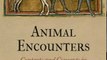 Literature Book Review: Animal Encounters: Contacts and Concepts in Medieval Britain (The Middle Ages Series) by Susan Crane