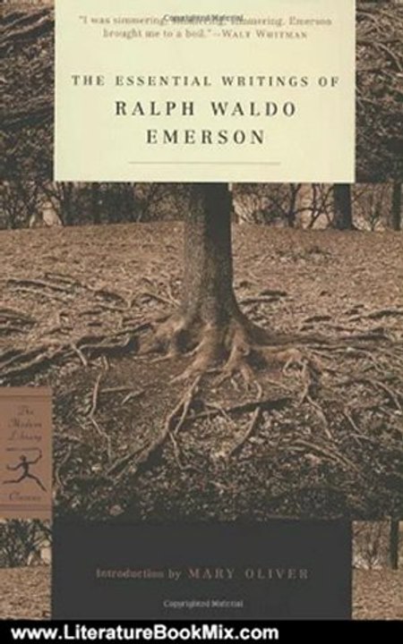 Literature Book Review: The Essential Writings of Ralph Waldo Emerson (Modern Library Classics) by Ralph Waldo Emerson, Brooks Atkinson, Mary Oliver