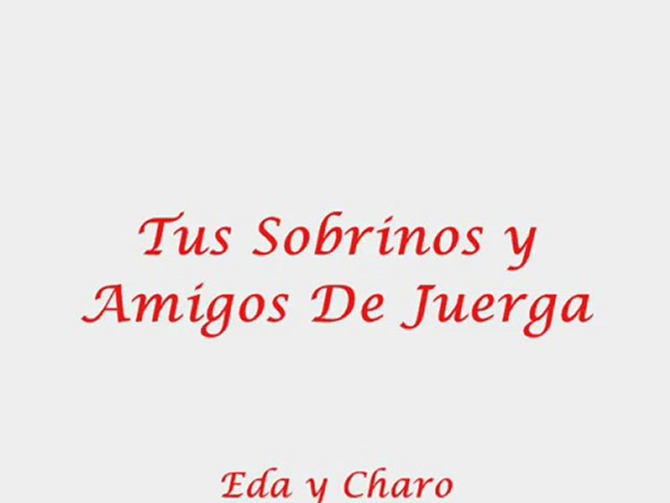 VIDEO PARA EL TIO DE EDA