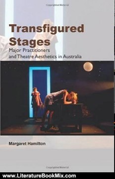 Literature Book Review: Transfigured Stages: Major Practitioners and Theatre Aesthetics in Australia (Australian Playwrights) by Margaret Hamilton