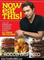 Food Book Review: Now Eat This!: 150 of America's Favorite Comfort Foods, All Under 350 Calories by Rocco DiSpirito