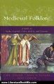 Literature Book Review: Medieval Folklore: A Guide to Myths, Legends, Tales, Beliefs, and Customs by Carl Lindahl, John McNamara, John Lindow