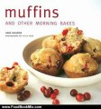 Food Book Review: Muffins: And Other Morning Bakes by Linda Collister, Philip Webb